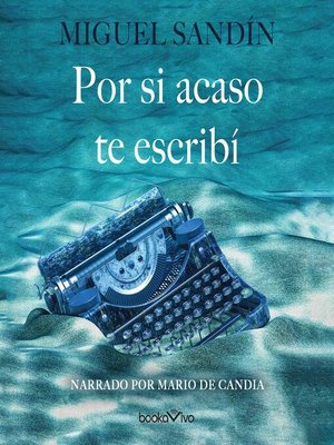 Por si acaso te escribí - Audiobook